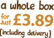 a whole box for just £3.89